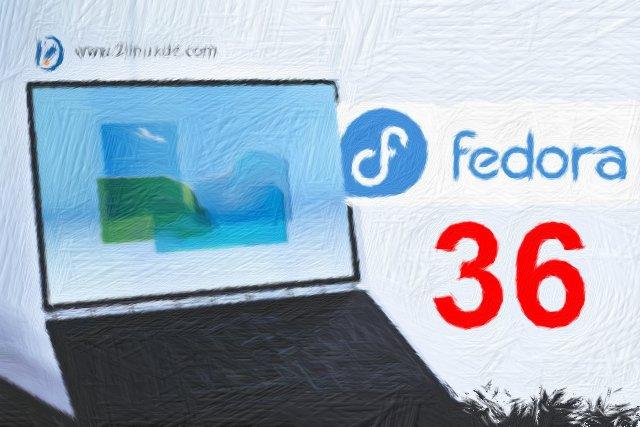 صدور توزيعة Fedora 36 ما الجديد وكيفية الترقية